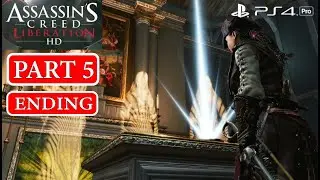 Assassin's Creed: Liberation: Part 5 (ENDING) (PS4 Pro) - No Commentary