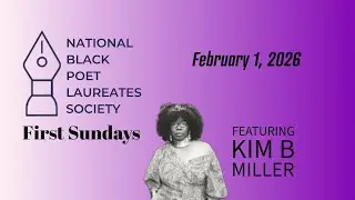 First Sundays with Black Poet Laureates - February 1, 2026 - Kim B Miller