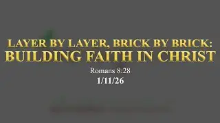 Deep Roots Church | LAYER BY LAYER, BRICK BY BRICK: BUILDING FAITH IN CHRIST 【 Rev. Andrew E. Chun 】