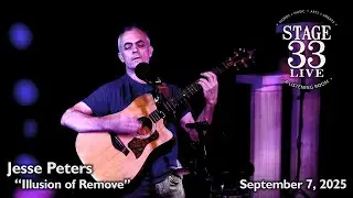 Jesse Peters - Illusion of Remove (Stage 33 Live; September 7, 2025)