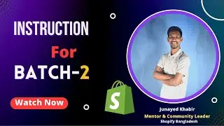 instruction For Shopify Dropshipping Paid Batch-2 ---#Junayeckhabir #shopifybangladesh #paidbatch-2