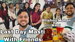 Last Day With Friends//ମଜା ଆସିଗଲା 🤩//Utkal Kanika Galleria, Bhubaneswar #odiavlog - 222 #bhubaneswar