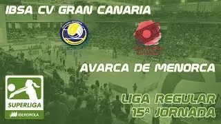 SUPERLIGA DE VOLEIBOL: IBSA CV Gran Canaria - Avarca de Menorca