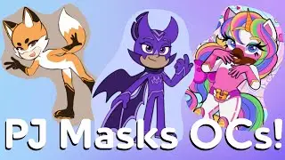 PJ Masks OCs!