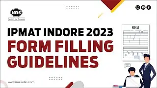 IPMAT Indore 2023 Form Filling Guidelines by IMS ft. Kartik Kothari