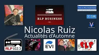 RLP Business 99 : Nicolas Ruiz - Evi Group - Actualités d'automne
