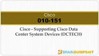 How To Pass Cisco 010-151 Exam With 010-151 Braindumps?