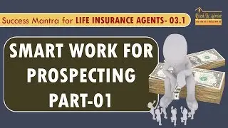 Smart Work For Prospecting By: Ritesh Lic Advisor