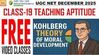 Lawrence kohelberg theory of moral development class 19 Teaching aptitude ugc net paper 1 free class