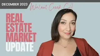 Real Estate Market Update for Walnut Creek, CA | December 2023