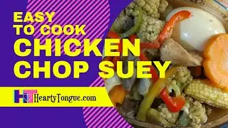 How to Cook an Easy Chicken Chop Suey Recipe