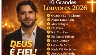 Louvores Gospel 2026 🎶 As Canções que Estão Tocando Corações | Elior