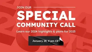 Special Community Call, January 2025: Recap of 2024 & Plans for 2025