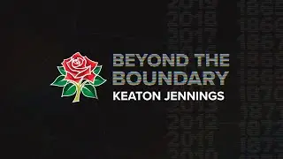 BEYOND THE BOUNDARY |  Keaton Jennings