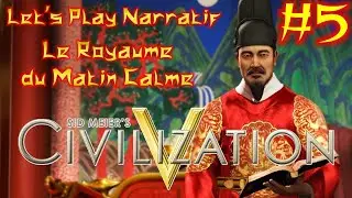 LP Narratif Civilization V - Le Royaume du Matin Calme #5