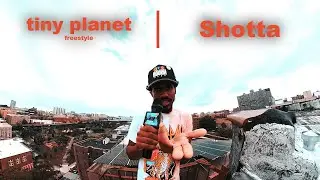 Shotta | tiny planet freestyle (Shot by @checkthefootage)