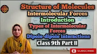 Chapter 4 | Structure of Molecules | Part II | Matric Chemistry | Laiba Khalid