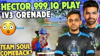 SouL Hector 999 IQ Play 🔥 1V3 GRENADE CLUTCH 😱 CASTER SHOCKED 😳 Team SouL 🚀