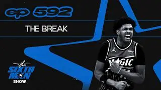 EP. 592 - The Break - Orlando Magic Podcast