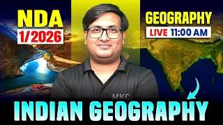 🔴NDA 1 2026 Geography: Indian Geography | One Shot Class | NDA 2026 Geography Live Class | NDA GAT