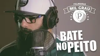 PALMEIRAS MIL GRAU - BATE NO PEITO ( CLIPE )
