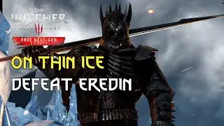 On Thin Ice - Defeat Caranthir & Eredin: Witcher 3