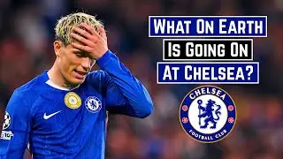What On Earth Is Going On At Chelsea?