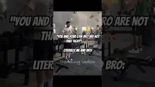 POV: You and Your Gym Bro
