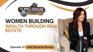 Empowering Women to Build Wealth Through Real Estate & Community - EP 37