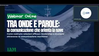 6&deg; Webinar IAM: TRA ONDE E PAROLE  LA COMUNICAZIONE CHE ORIENTA LA NAVE.