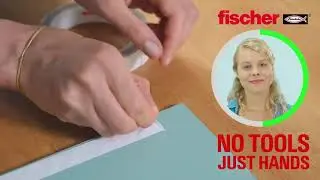 NO TOOLS JUST HANDS &ndash; fischer MOUNTING TAPE