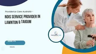 NDIS Service Provider in Lawnton & Taigum - Providence Care Australia