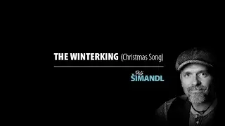 Petr &Scaron;IMANDL &ndash; The WINTERKING (Christmas Song) &ndash; (Lyrics & Chords)