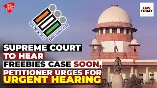 Supreme Court To Hear Freebies Case Soon, Petitioner Urges For Urgent Hearing | Law Today