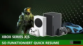 Xbox Series X|S Quick Resume Deutsch