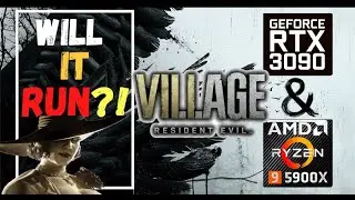 WILL IT RUN? | RESIDENT EVIL VILLAGE PC PERFORMANCE GAMEPLAY |  RTX 3090 BENCHMARK | 5K RAY TRACING