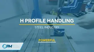 BPM Industrial Manipulators - H Profile Handling