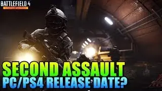 Battlefield 4 - Second Assault Coming Late February & More!