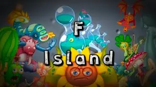 F Island - Full Song (My Singing Monsters Fanmade)