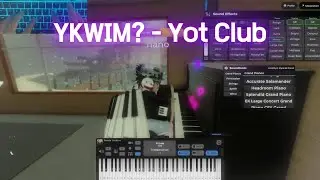 YKWIM? - Yot Club [Improv] | Sonata Shores Piano (roblox)