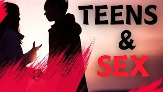 The Difficult Issues Of Talking About Sex With Your Teen