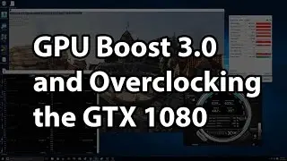 GPUBoost 3.0 and Overclocking with the GTX 1080