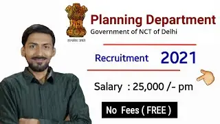 Delhi Govt recruitment 2021 | Panning Dept. | Salary : 25,000/- | No Fees (FREE)