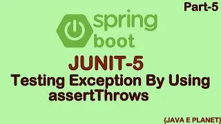 Testing Exceptions By Using assertThrows In JUNIT-5 || Spring Boot || Java e planet 