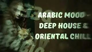Arabic Deep House Vibes &bull; Oriental Chill Mix | Desert Mood Music 2025