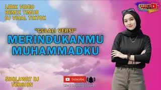 🔴 MERINDUKANMU MUHAMMADKU || LIRIK VIDEO || DJ REMIX TERBARU || DJ VIRAL TIK TOK @omen135