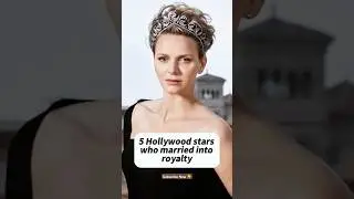 5 Hollywood stars who married into royalty #shorts #hollywood #star #royalfamily #royal #actor