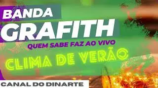 BANDA GRAFITH l M&Uacute;SICA DO OLUDUM l CLIMA DO VER&Atilde;O (BOTE UM CHOPP A&Iacute;)