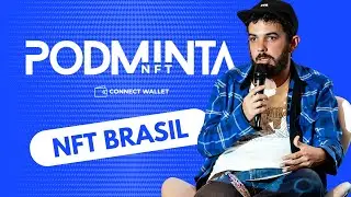 PODMINTA #110 - Tudo Sobre o NFT Brasil com Edvam Filho