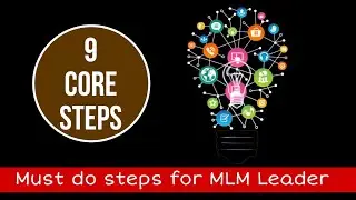 9 Core Step of Leader , the Steps for Success in Network Business